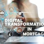 Digital Transformation in Mortgage